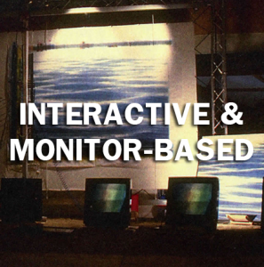 Interactive & Monitor-based
